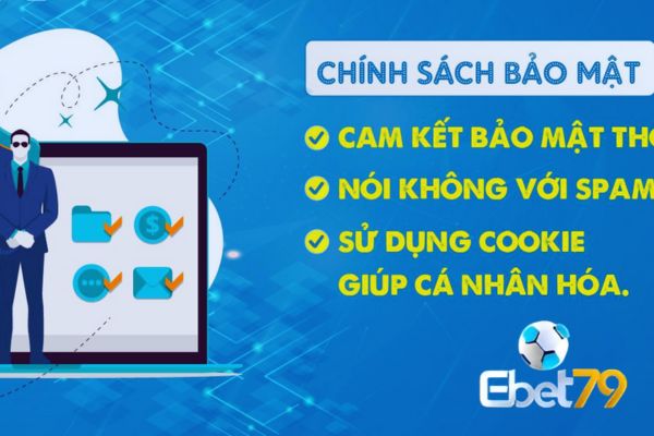 Tìm Hiểu Về Chính Sách Bảo Mật Tại Nhà cái ebet79